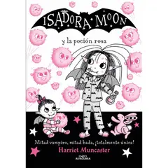 ALFAGUARA - Isadora Moon Y La Pocion Rosa