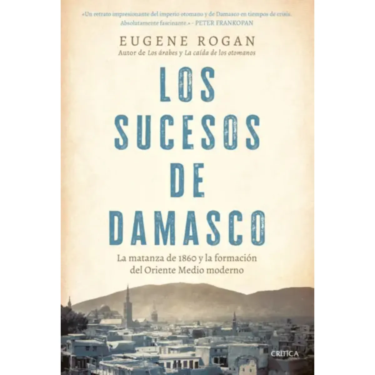 CRITICA - Los Sucesos De Damasco