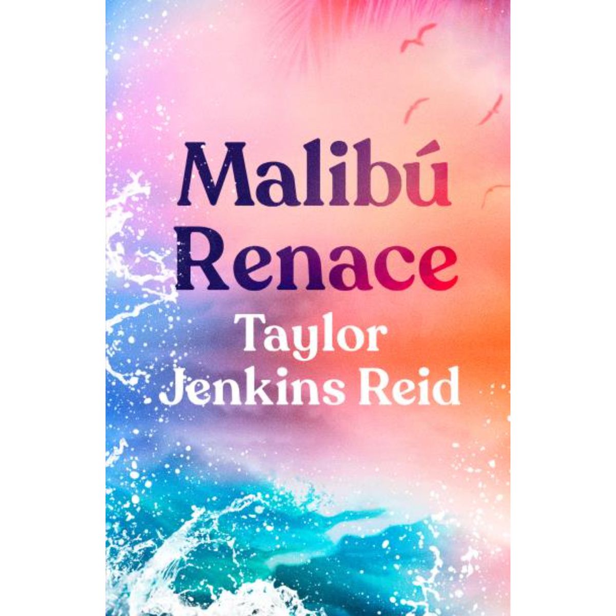 BOOKS4POCKET - Malibú Renace - Autor(a):  Taylor Jenkins Reid