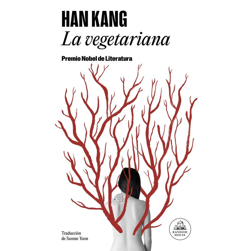 LITERATURA RANDOM HOUSE - La Vegetariana - Autor(a):  Han Kang