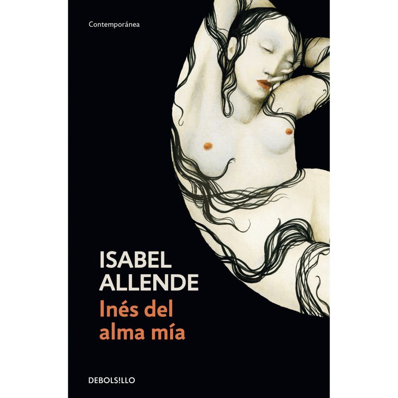 DEBOLSILLO - Ines Del Alma Mia - Autor(a):  Isabel Allende