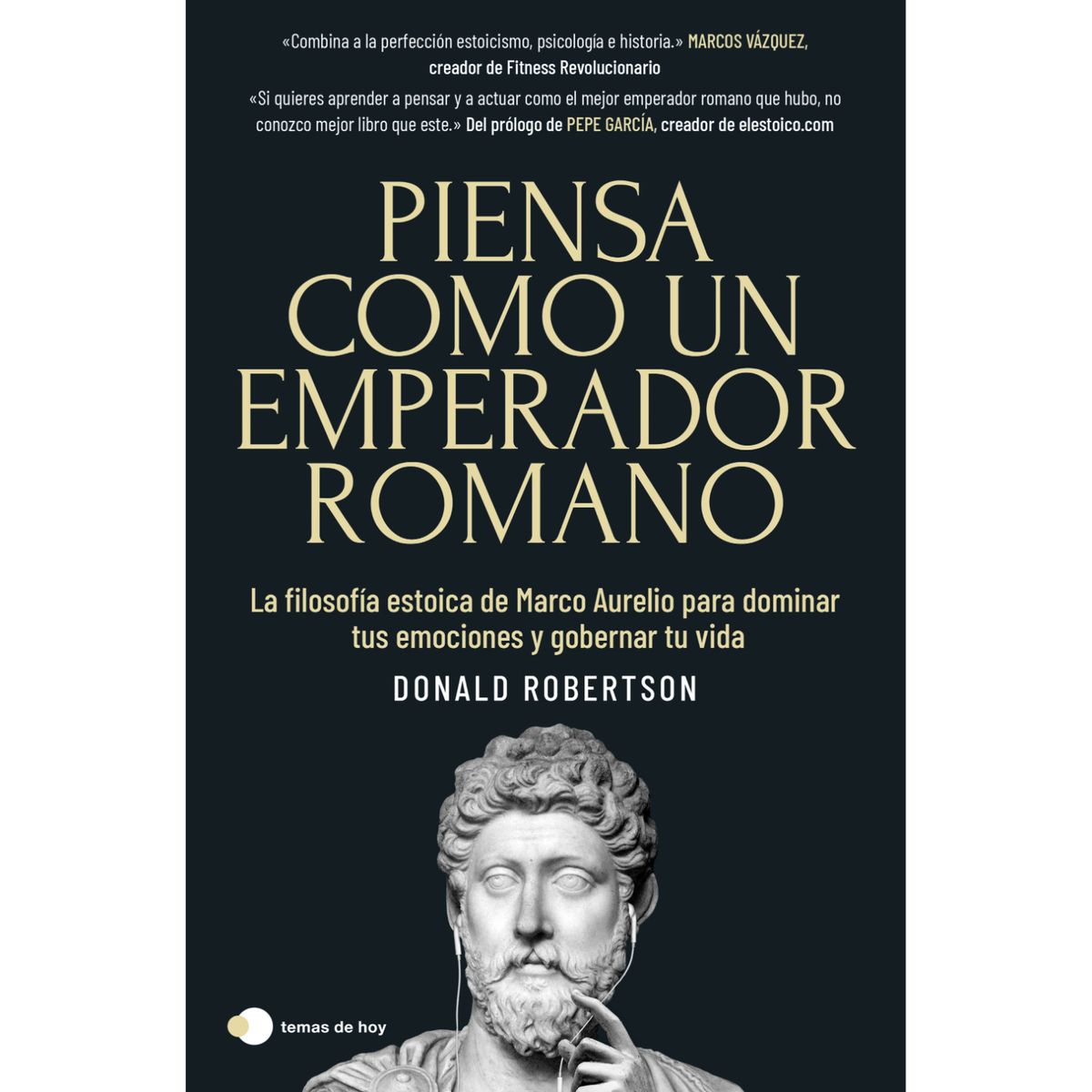EDITORIAL TEMAS DE HOY - Piensa Como Un Emperador Romano