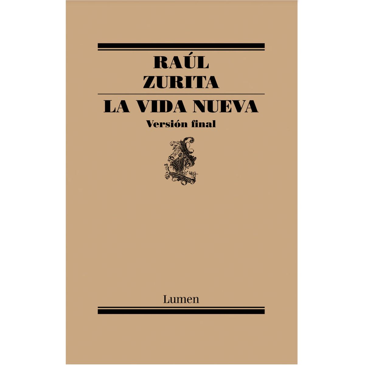 LUMEN - La Vida Nueva - Autor(a):  Raul Zurita