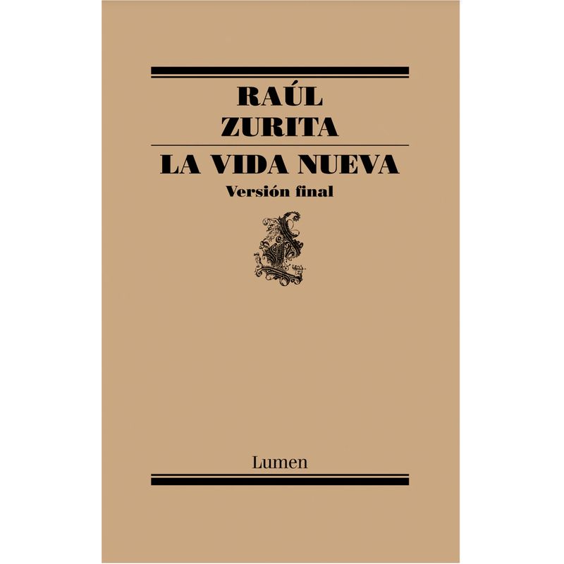 LUMEN - La Vida Nueva - Autor(a):  Raul Zurita