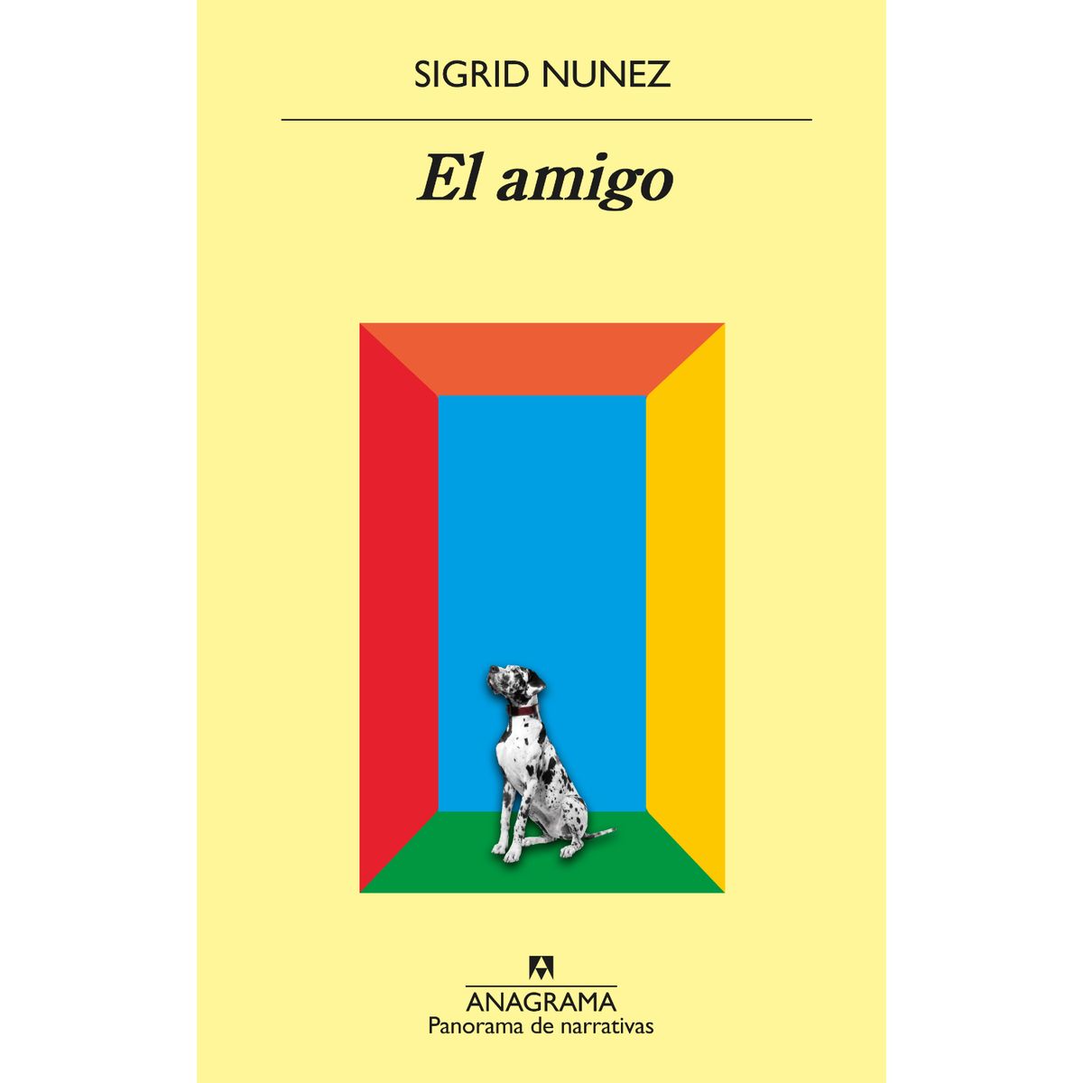 ANAGRAMA - El Amigo - Autor(a):  Sigrid Nuñez
