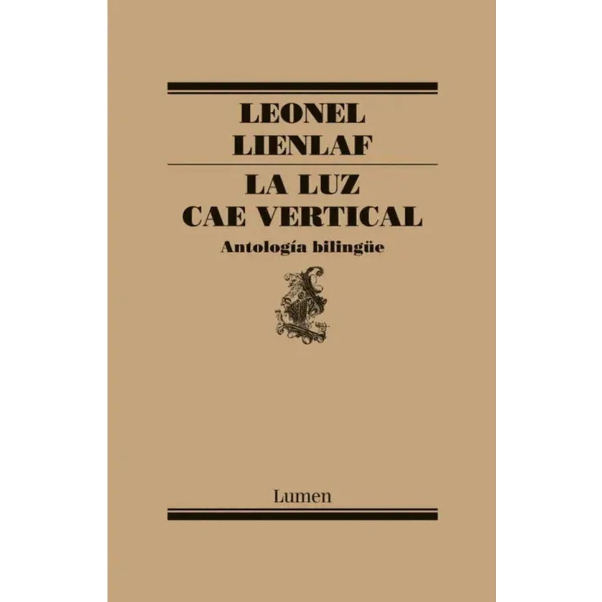 LUMEN - La Luz Cae Vertical Antologia Bilingue