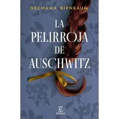 ESPASA - Libro La pelirroja de Auschwitz - Nechama Birnbaum