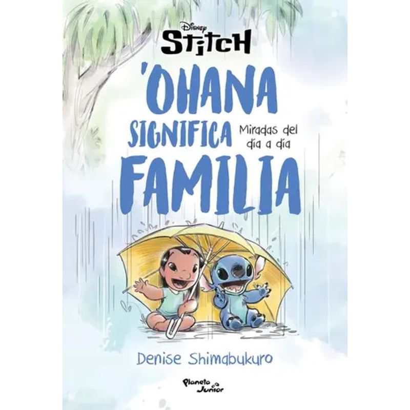 PLANETA JUNIOR - Libro Stitch. Ohana significa familia - Denise Shimabukuro