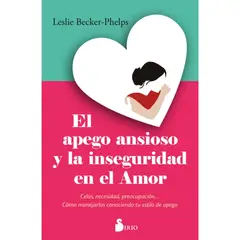 SIRIO EDITORIAL - El apego ansioso y la inseguridad en el amor