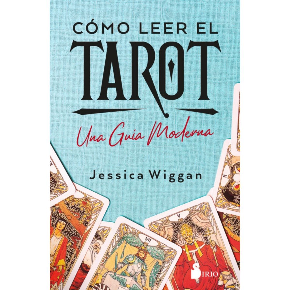 SIRIO EDITORIAL - Cómo leer el tarot de Editorial Sirio
