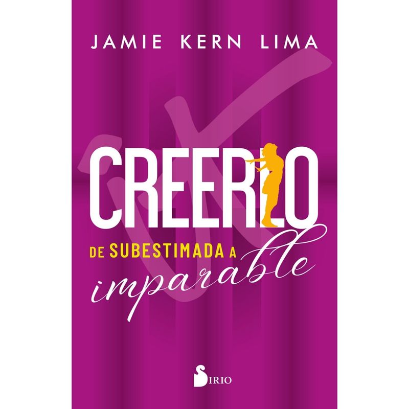 SIRIO EDITORIAL - Creerlo. De subestimada a imparable