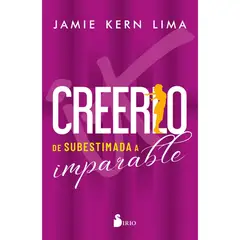 SIRIO EDITORIAL - Creerlo. De subestimada a imparable