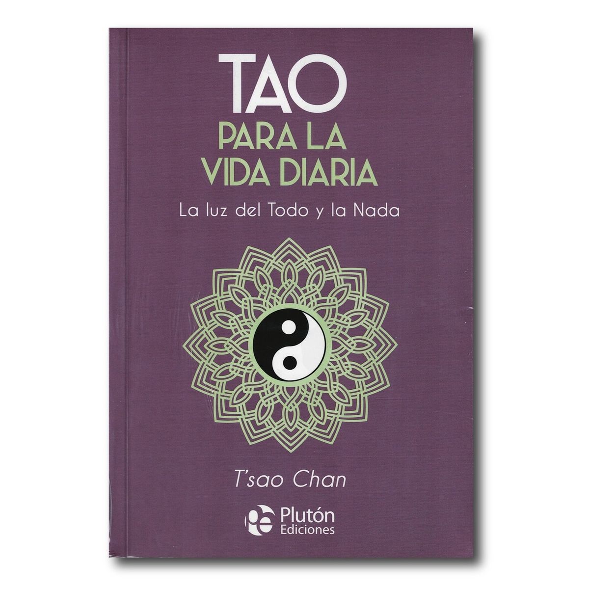 PLUTON EDICIONES - Tao para la vida diaria - Tsao Chan