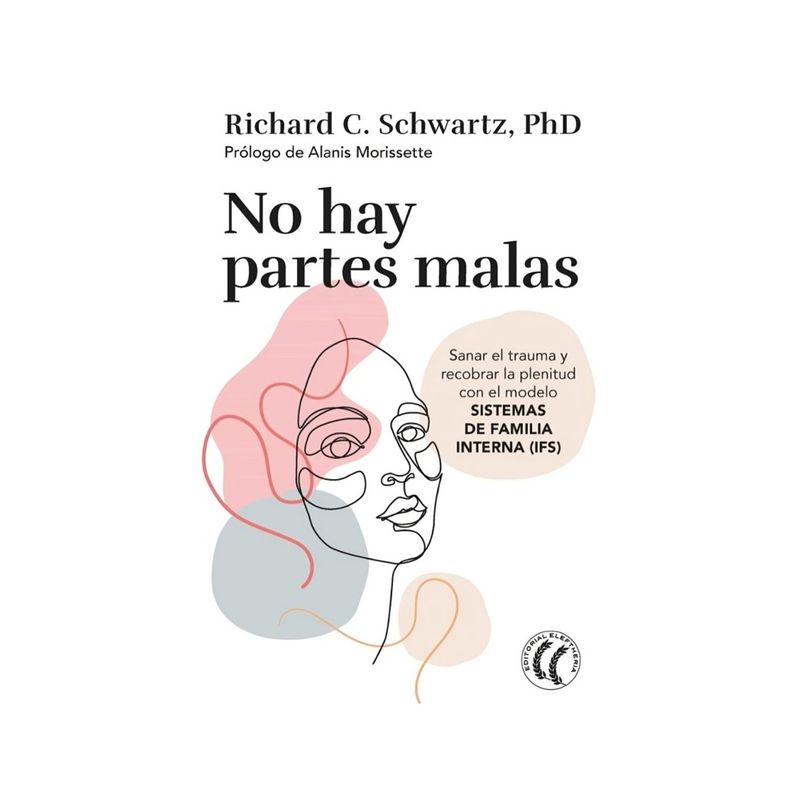 TOP10BOOKS - LIBRO NO HAY PARTES MALAS / RICHARD C. SCHWARTZ / ELEFTHERIA