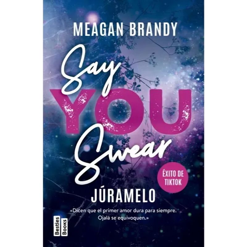 TOP10BOOKS - LIBRO SAY YOU SWEAR - JÚRAMELO / MEAGAN BRANDY / MARTÍNEZ ROCA