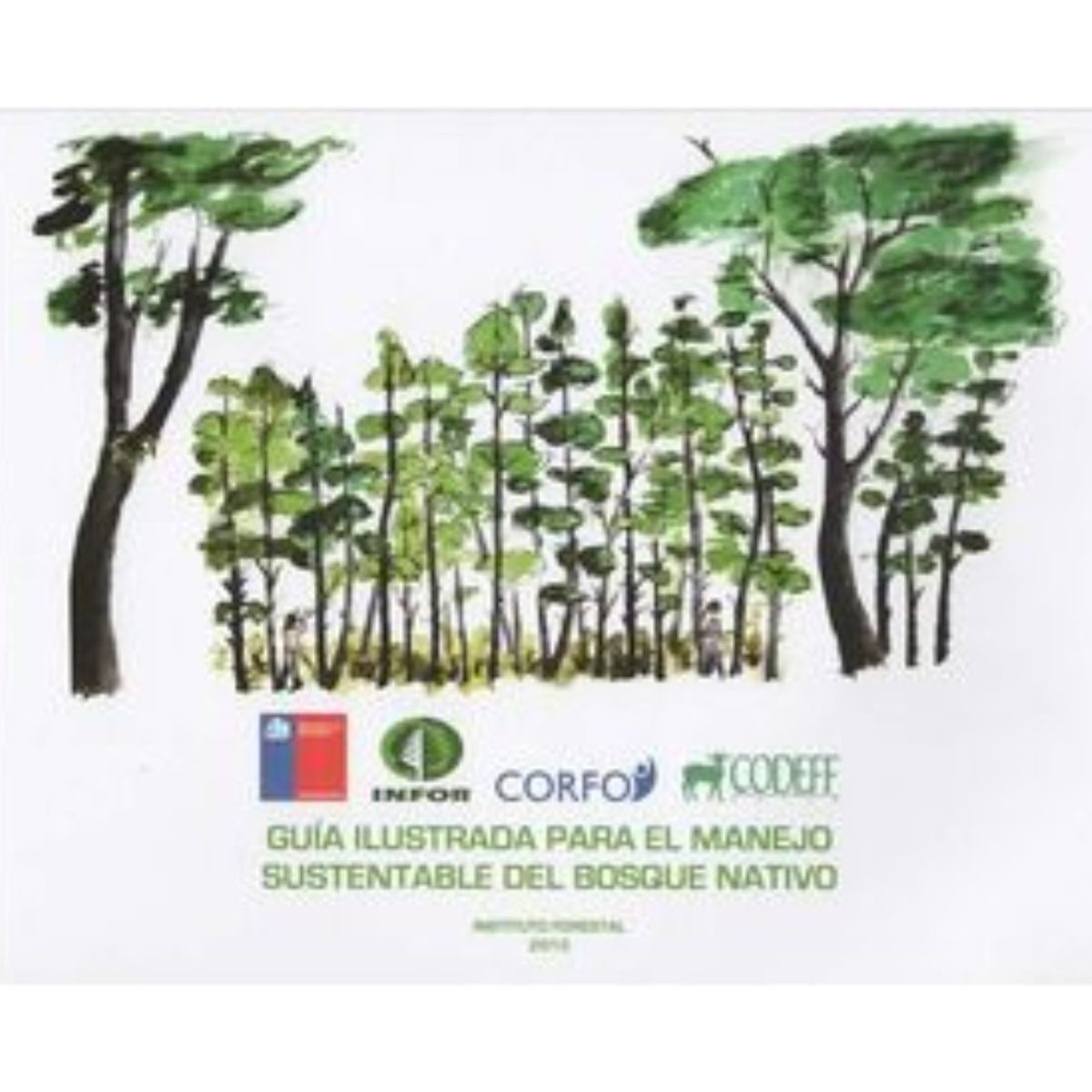 TOP10BOOKS - LIBRO Guía Ilustrada Para El Manejo Sustentable Del Bosque Nativo