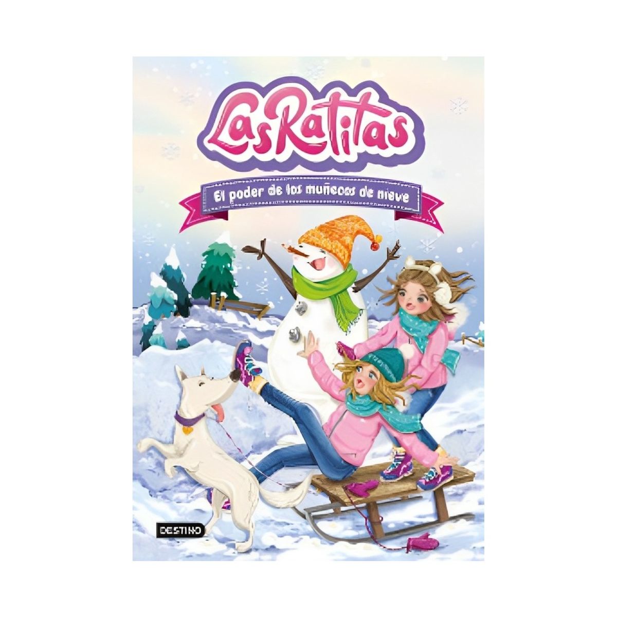 TOP10BOOKS - LIBRO Las Ratitas 6. El Poder De Los Muñecos De Nieve
