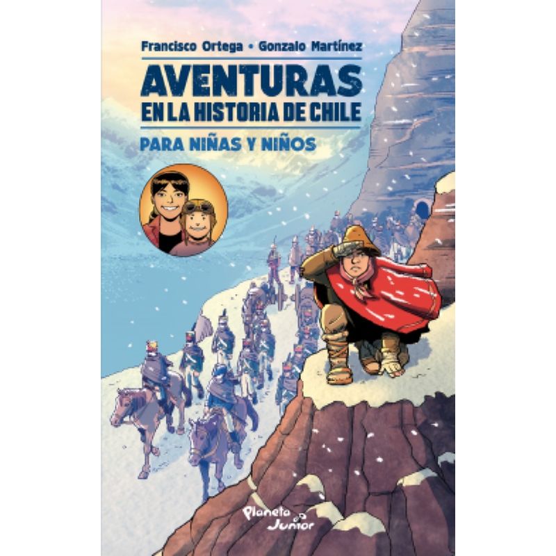 TOP10BOOKS - LIBRO AVENTURAS EN LA HISTORIA DE CHILE / FRANCISCO ORTEGA / PLANETA JUNIOR