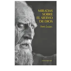 TOP10BOOKS - LIBRO MIRADAS SOBRE EL SIERVO DE DIOS / GASTÓN SOUBLETTE / EDICIONES UC
