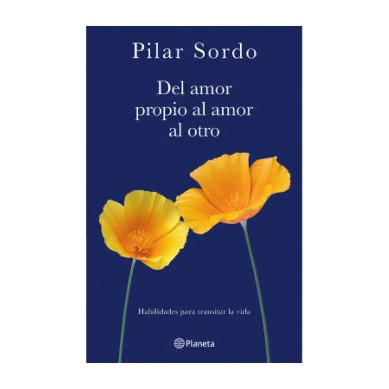 TOP10BOOKS - LIBRO DEL AMOR PROPIO AL AMOR AL OTRO / PILAR SORDO / PLANETA