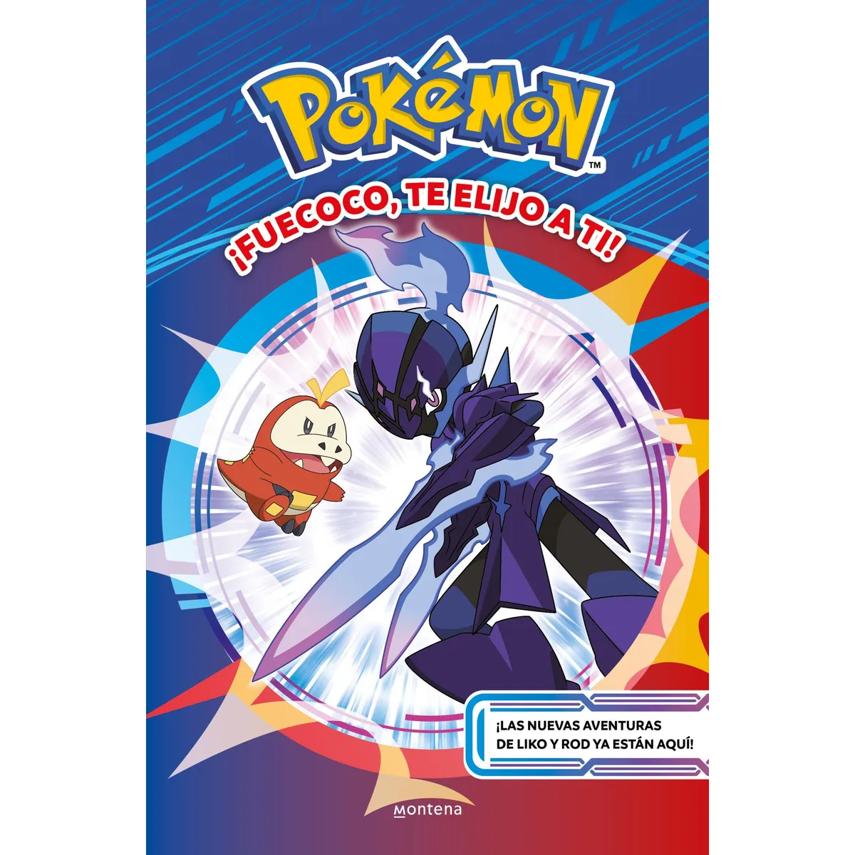 MONTENA - Libro ¡Fuecoco, te elijo a ti! (Colección Pokémon)