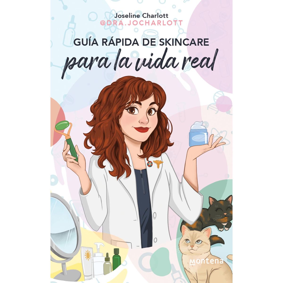 MONTENA - Libro Guía rápida de skincare para la vida real - J Charlott