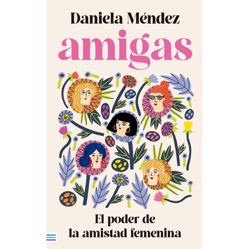 TENDENCIAS - Libro Amigas El poder de la amistad femenina- Daniela Mendez