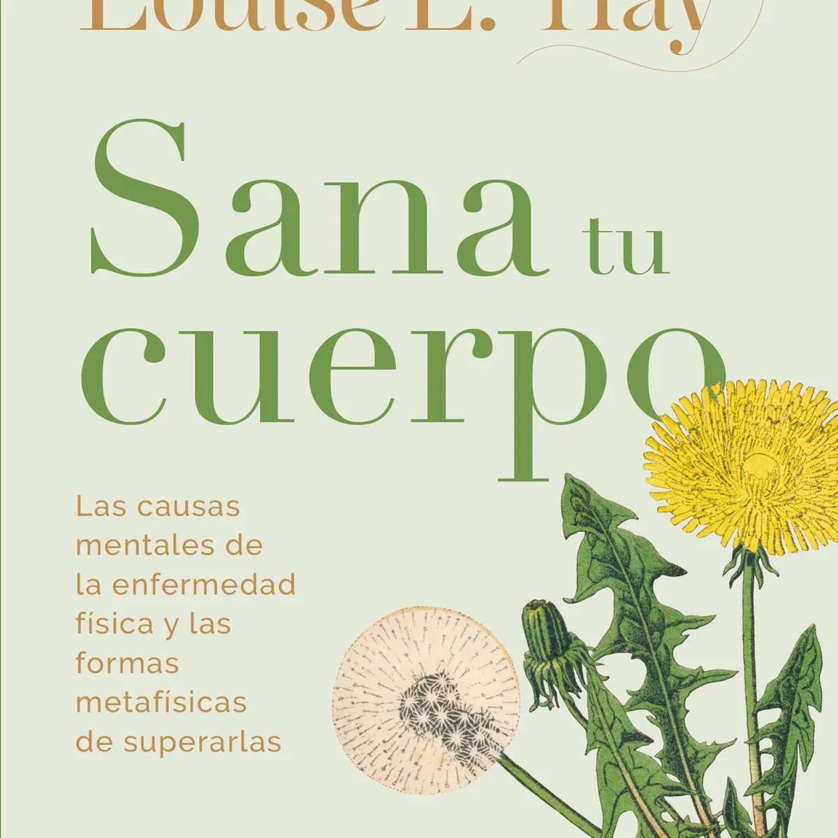 EDICIONES URANO - Libro Sana Tu Cuerpo - Louise L. Hay