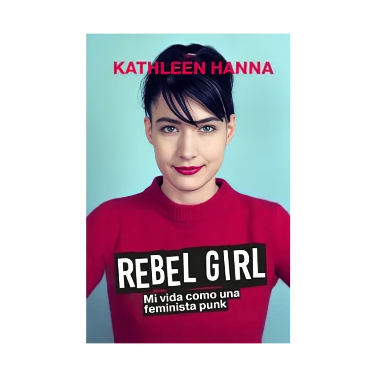 TOP10BOOKS - LIBRO Rebel Girl - Rebel Girl