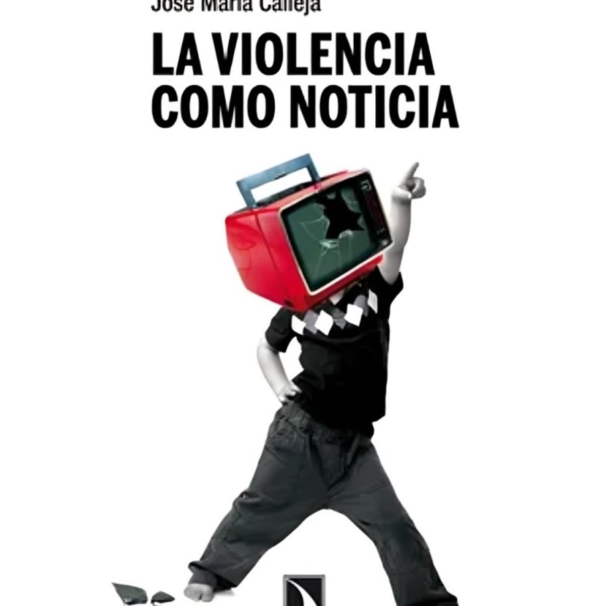 TOP10BOOKS - LIBRO La Violencia cómo Noticia - La Violencia cómo Noticia