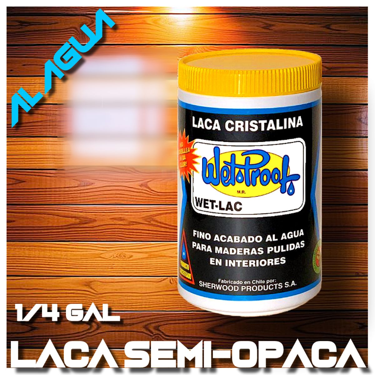 WETPROOF - LACA MADERA SEMI-OPACO AL AGUA WET-LAC INCOLORO PARA INTERIOR 1-4 GAL
