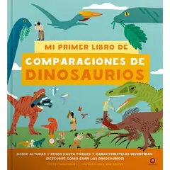 CONTRAPUNTO - Mi Primer Libro De Comparaciones De Dinosaurios