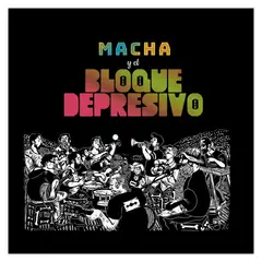 HITWAY MUSIC - MACHA Y EL BLOQUE DEPRESIVO - MACHA Y EL BLOQUE DEP - VINILO