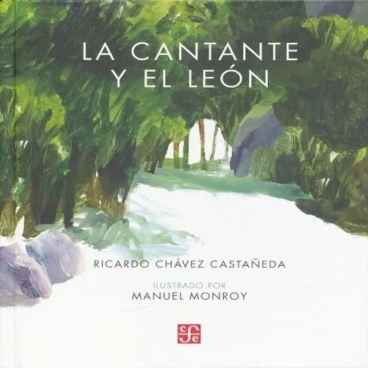 FONDO DE CULTURA ECONOMICA - Libro La Cantante Y El León - Fce