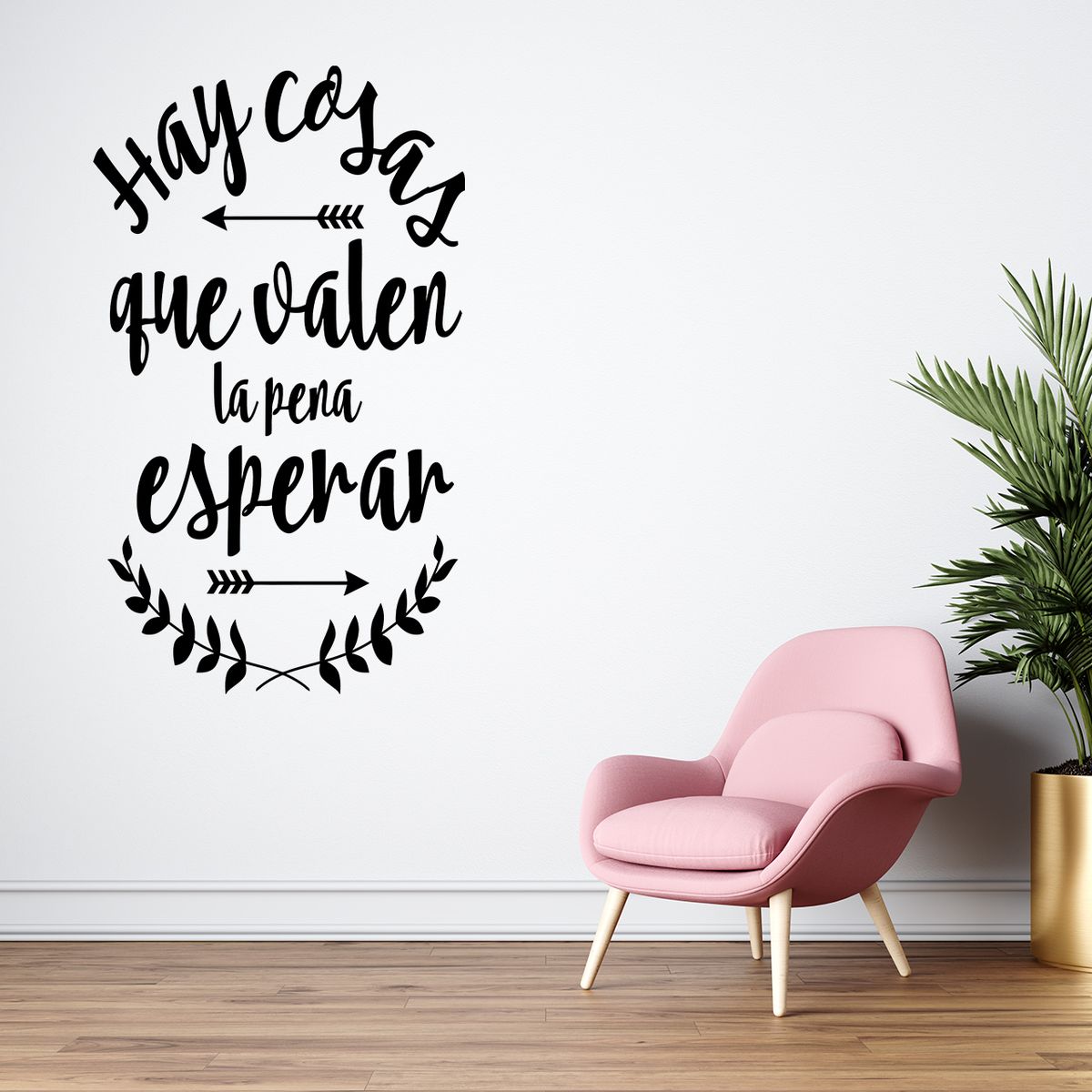 GENERICO - Frase Deco Hay Cosas Que Valen La Pena Esperar FR‑11008