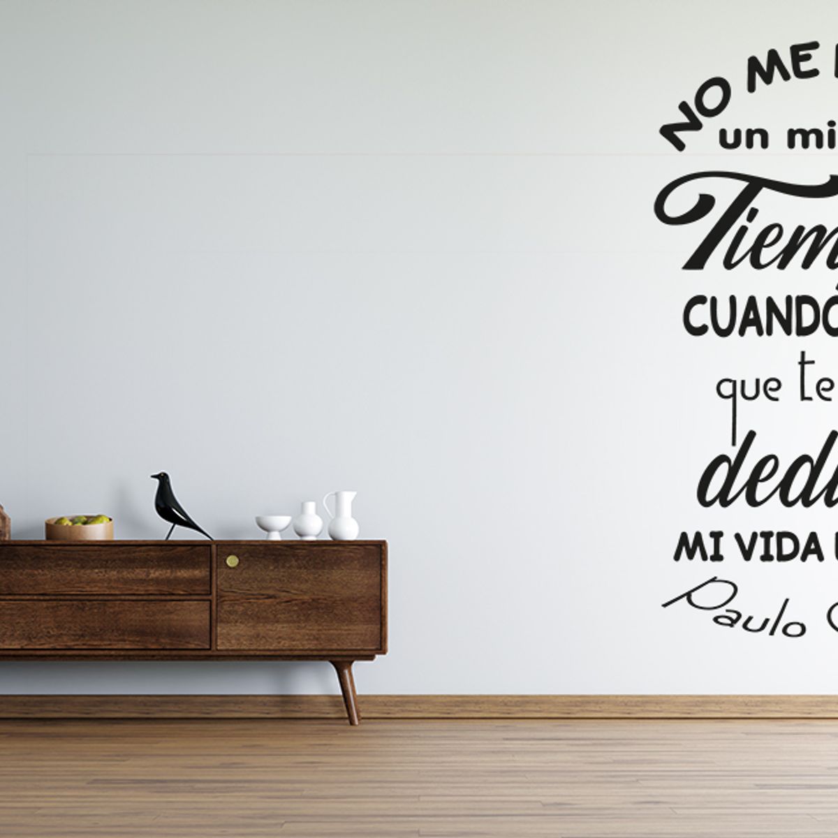 GENERICO - Frase Deco No Me Pidas Un Minuto De Mi Tiempo FR‑11033