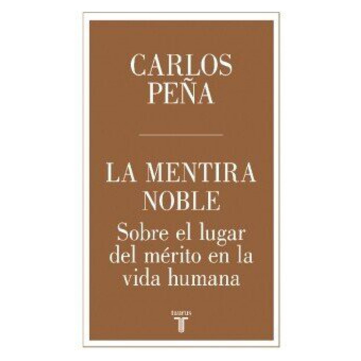 TAURUS - La Mentira Noble