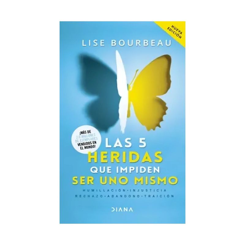 TOP10BOOKS - LIBRO LAS 5 HERIDAS QUE IMPIDEN SER UNO MISMO / LISE BOURBEAU / DIANA