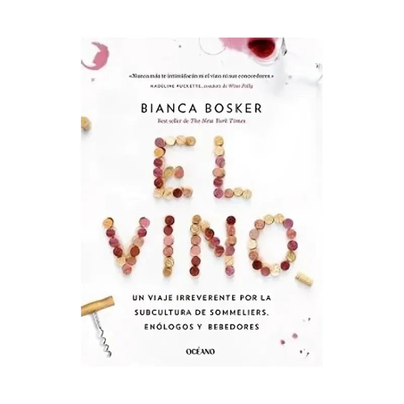 TOP10BOOKS - LIBRO EL VINO / BIANCA BOSKER / OCÉANO
