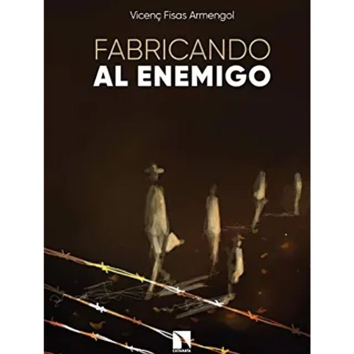 TOP10BOOKS - LIBRO Fabricando Al Enemigo - Fabricando Al Enemigo