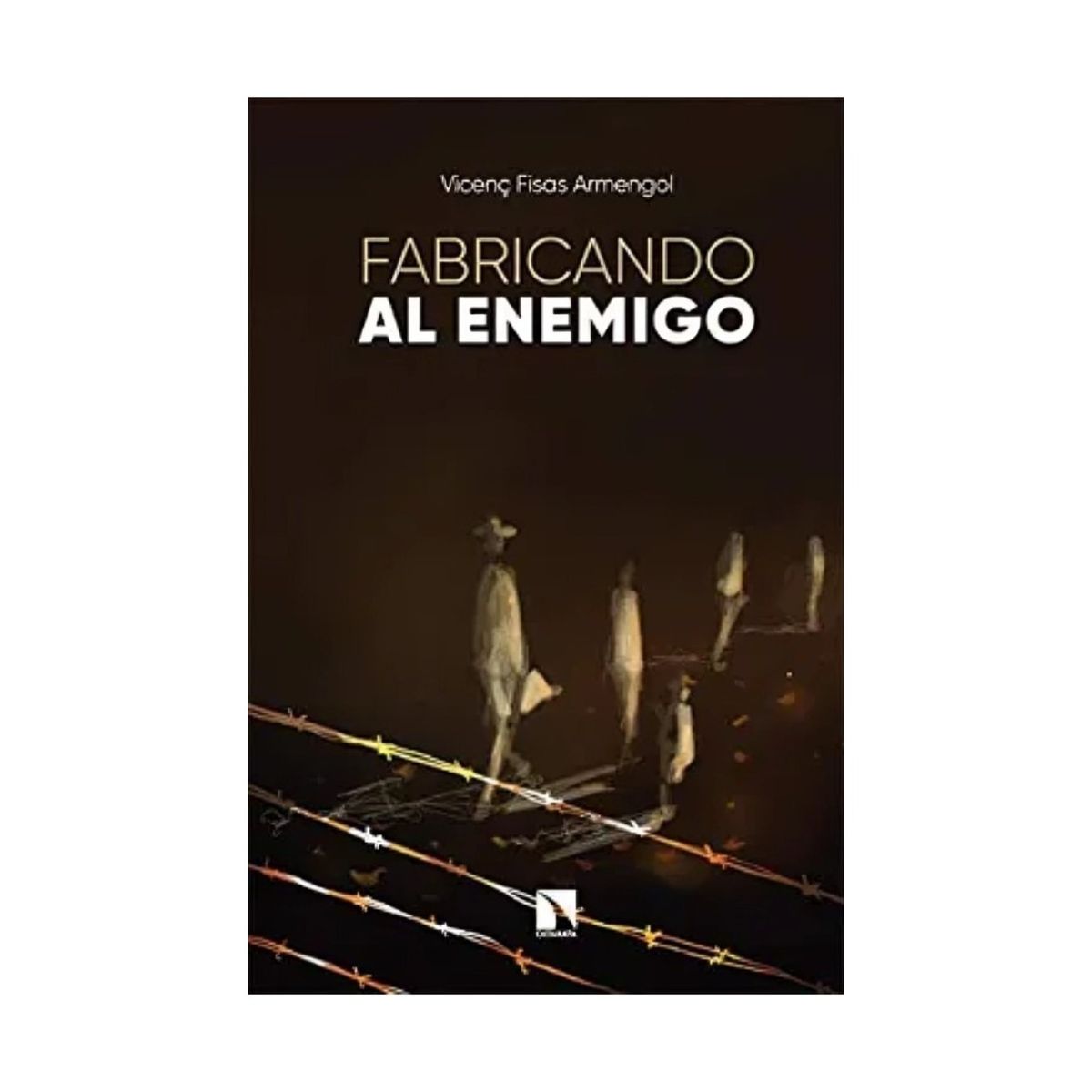 TOP10BOOKS - LIBRO Fabricando Al Enemigo - Fabricando Al Enemigo