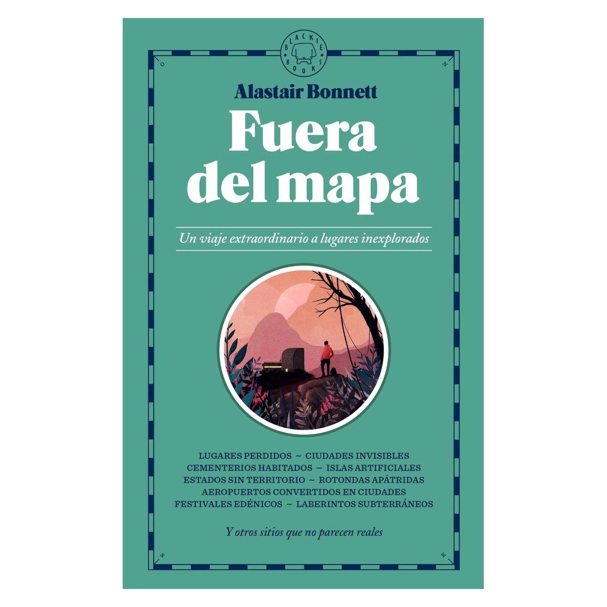 TOP10BOOKS - LIBRO Fuera Del Mapa - ALASTAIR BONNETT