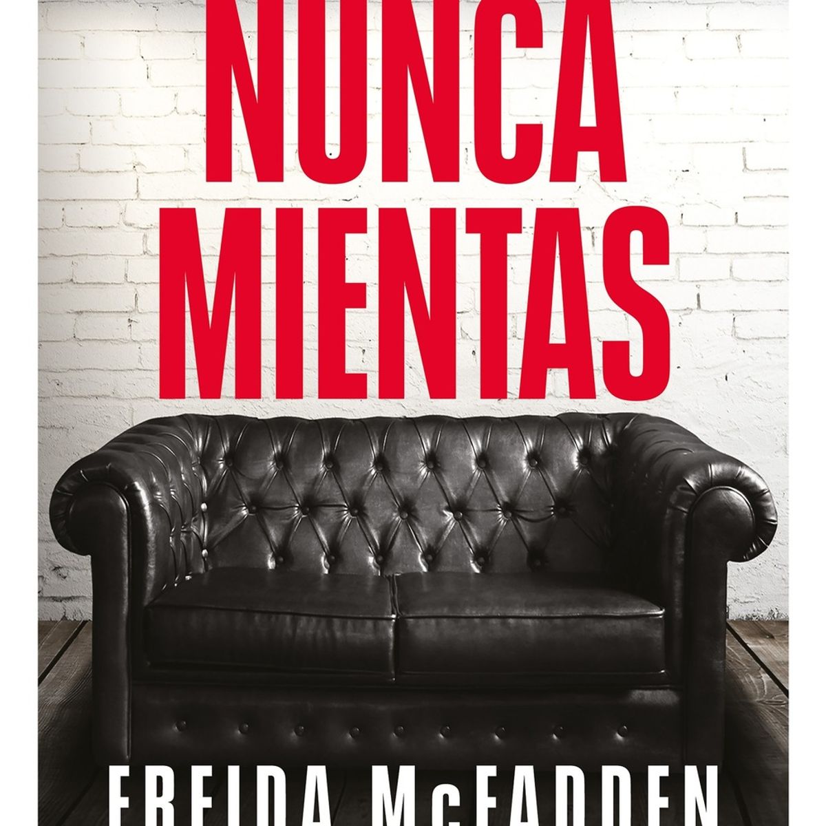 TOP10BOOKS - LIBRO Nunca Mientas - FREIDA MCFADDEN