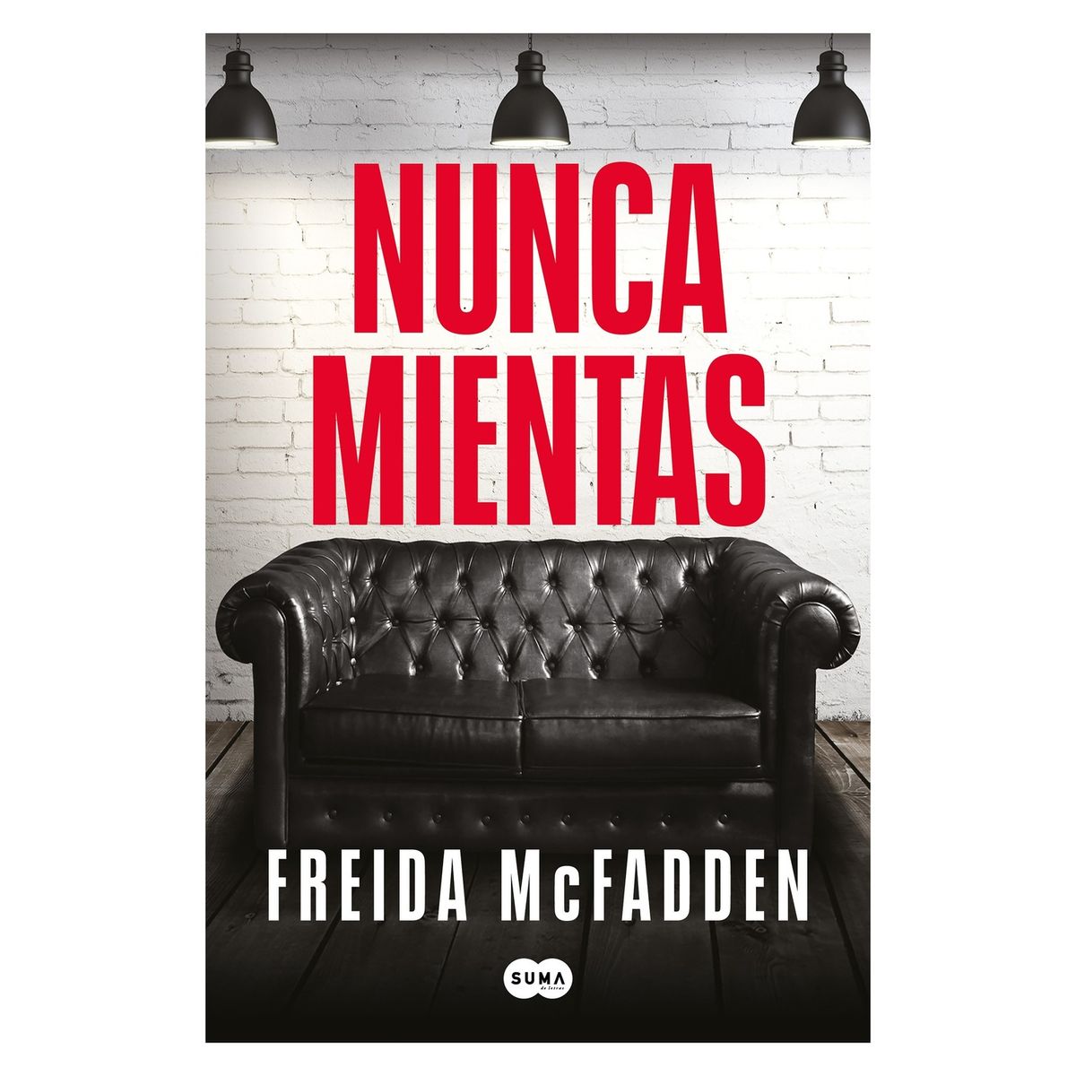 TOP10BOOKS - LIBRO Nunca Mientas - FREIDA MCFADDEN