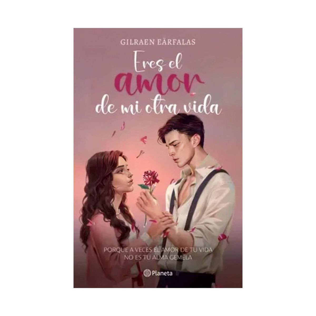 TOP10BOOKS - LIBRO Eres El Amor De Mi Otra Vida - Eres El Amor De Mi Otra Vida