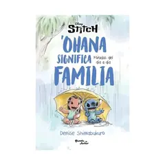 TOP10BOOKS - LIBRO STITCH. OHANA SIGNIFICA FAMILIA / DENISE SHIMABUKURO / PLANETA JUNIOR