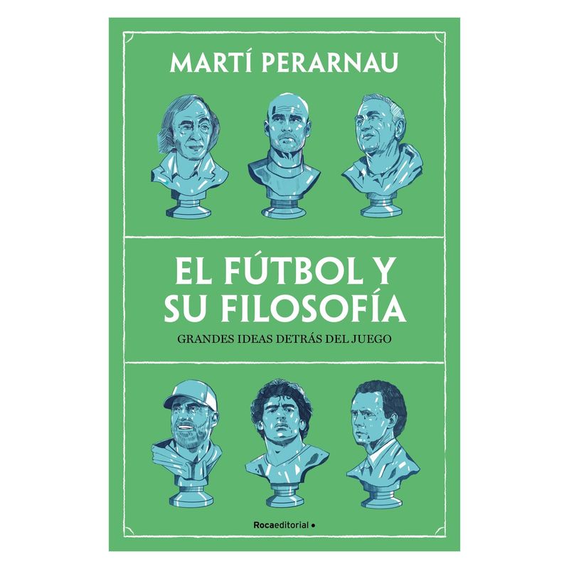 TOP10BOOKS - LIBRO EL FÚTBOL Y SU FILOSOFÍA / MARTÍ PERARNAU / ROCA EDITORIAL