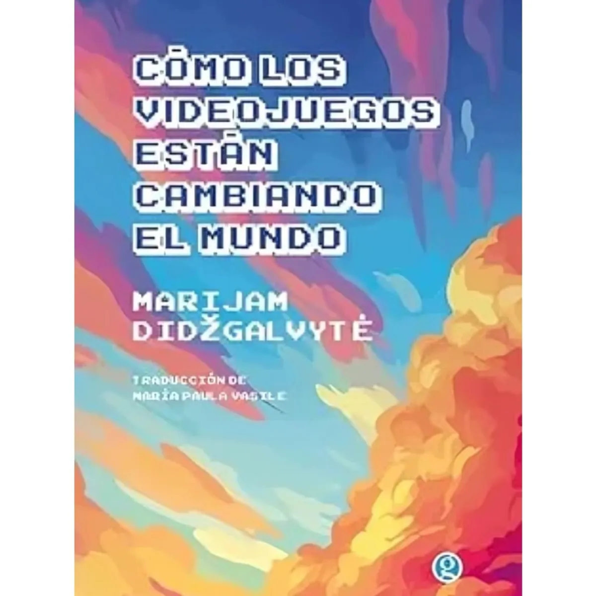 TOP10BOOKS - LIBRO Cómo Los Videojuegos Están Cambiando El Mundo
