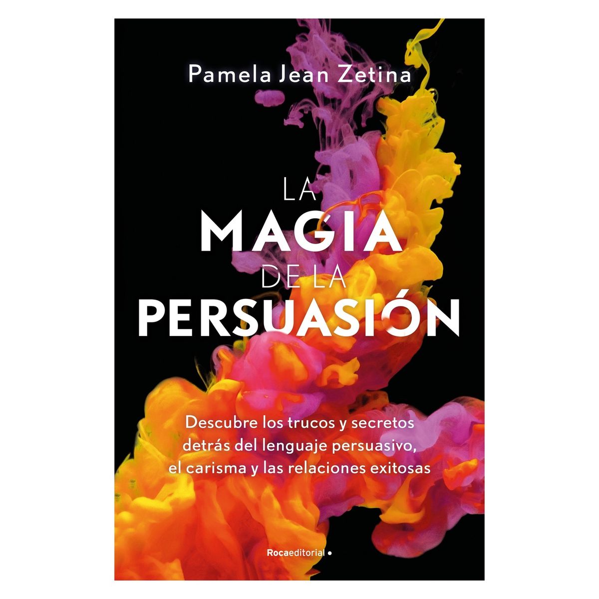 TOP10BOOKS - LIBRO La Magia De La Persuasión - La Magia De La Persuasión