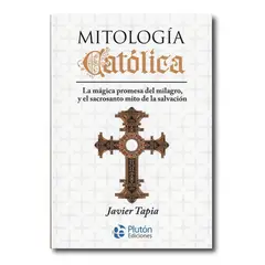 PLUTON EDICIONES - Mitología Católica - Javier Tapia